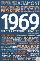 1969-The year everything changed by Rob Kirkpatrick